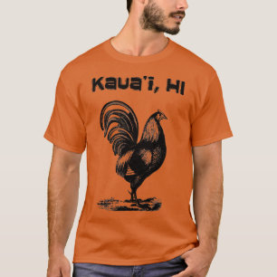 Kauai Hawaii Rooster Chicken T-Shirt