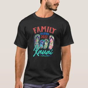 Kauai Hawaii Urlaub 2022 Flip Flops Matching Fam T-Shirt