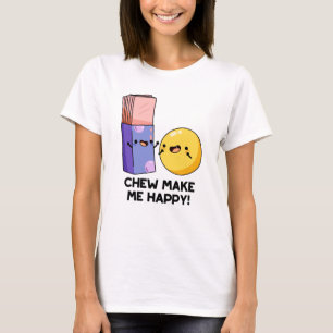 Kauen macht mich glücklich Bonbonpun T-Shirt
