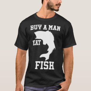 Kauf einem Mann, der Fisch isst T-Shirt