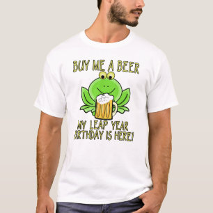 KAUF MIR EIN BIER MEIN SCHALTTAGSGEBURTSTAG IST DA T-Shirt