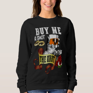 Kauf mir einen Schuss, ich binde einen Knoten  Jun Sweatshirt