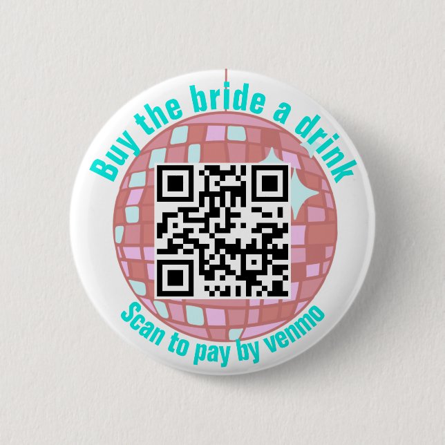 Kaufe der Braut einen Drink Disco QR Code Button (Vorderseite)