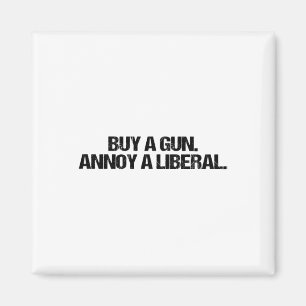 Kaufe eine Waffe, ärgere einen Liberalen 2. Verfas Magnet