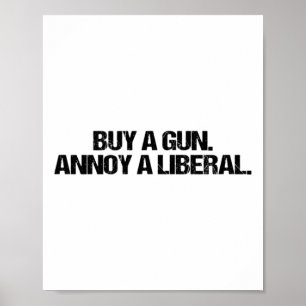 Kaufe eine Waffe, ärgere einen Liberalen 2. Verfas Poster