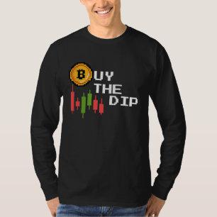 Kaufe The Dip Kryptowährung Blockchain Trader Am B T-Shirt