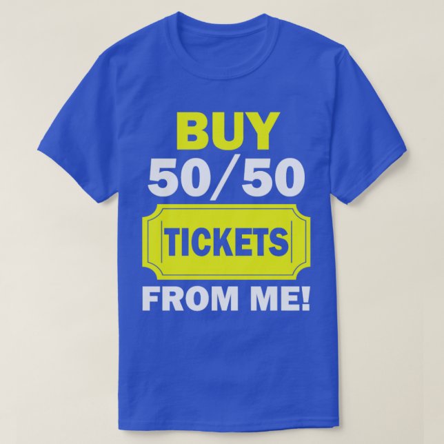 Kaufen Sie 50 50 Tickets von der Messe Raffle Volu T-Shirt (Design vorne)