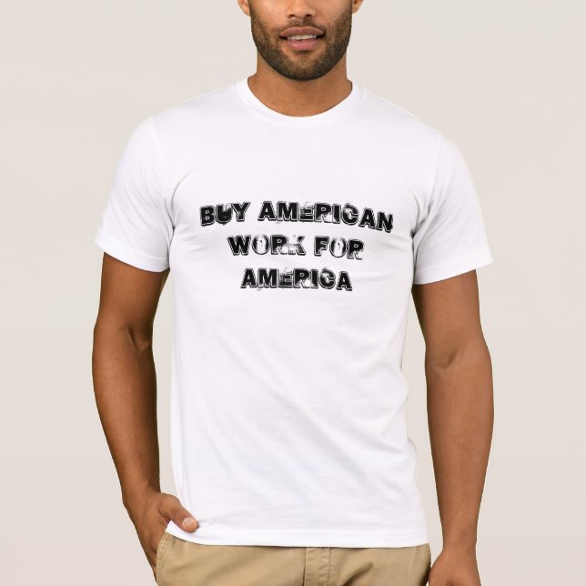 Kaufen Sie AmericanWork für Amerika T-Shirt (Vorderseite)