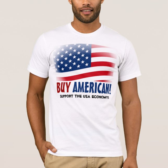 Kaufen Sie Amerikaner! Gemacht im T-Shirt (Vorderseite)