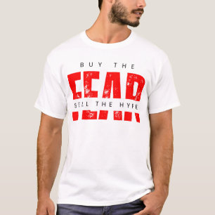 Kaufen Sie die Angst verkaufen die Hype™-Strategie T-Shirt