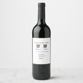 Kaufen Sie die Braut ein Getränk Spende QR Venmo P Weinetikett