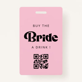 Kaufen Sie die Bride ein Drink QR Code Abzeichen Ausweis