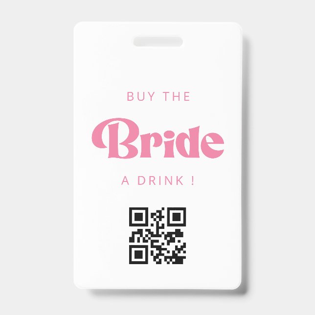 Kaufen Sie die Bride ein Drink QR Code Abzeichen Ausweis (Vorderseite)