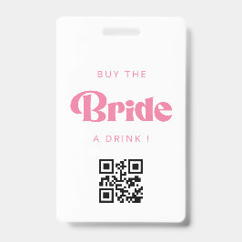 Kaufen Sie die Bride ein Drink QR Code Abzeichen Ausweis