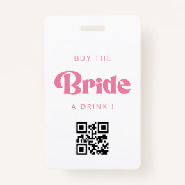 Kaufen Sie die Bride ein Drink QR Code Abzeichen Ausweis