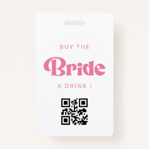 Kaufen Sie die Bride ein Drink QR Code Abzeichen Ausweis