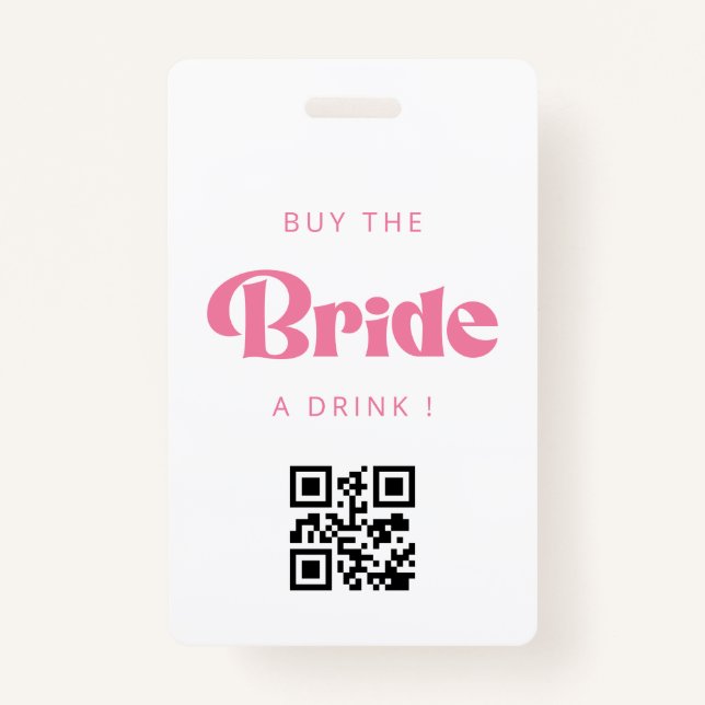 Kaufen Sie die Bride ein Drink QR Code Abzeichen Ausweis (Vorderseite)