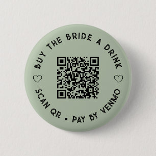Kaufen Sie die BRIDE einen Drink QR Code Sage Gree Button