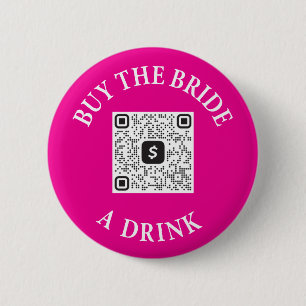 Kaufen Sie die Tasten der Braut-A-Drink-QR-Nummer  Button