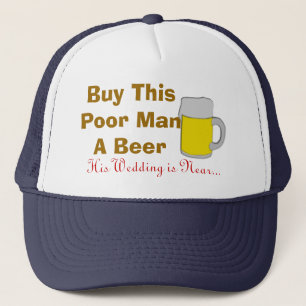 Kaufen Sie diesen armen Mann ein Bier, das seine Truckerkappe