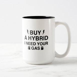 Kaufen Sie ein Hybrid Ich brauche Ihr Gas Zweifarbige Tasse
