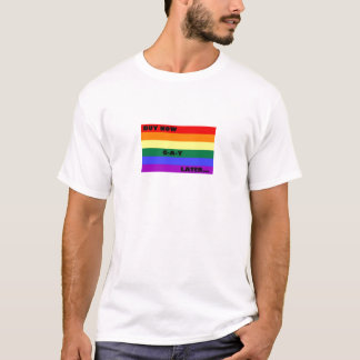 KAUFEN SIE JETZT HOMOSEXUELLES SPÄTER T-Shirt