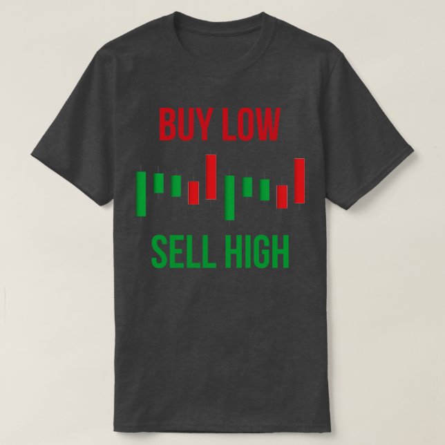 Kaufen Sie Low Sell High T-Shirt (Design vorne)