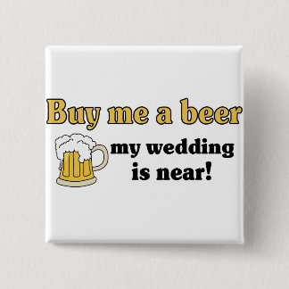 Kaufen Sie mich einen Bierknopf Button