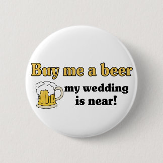 Kaufen Sie mich einen Bierknopf Button