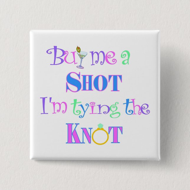 Kaufen Sie mich einen Schuss! Button (Vorderseite)