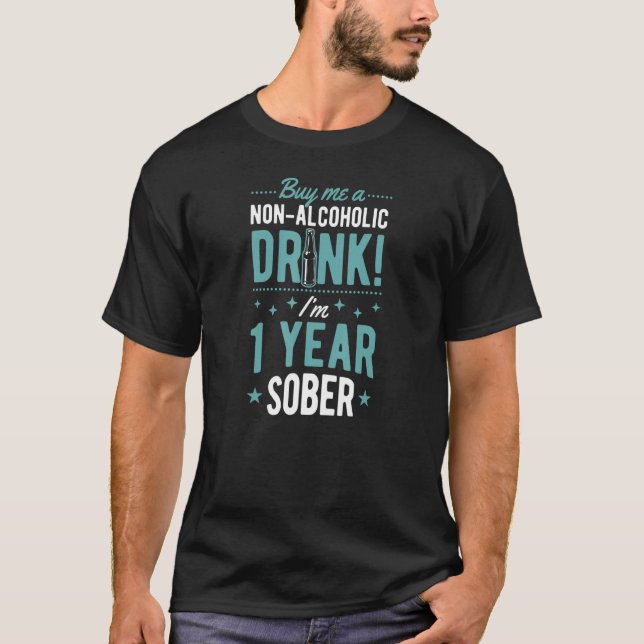 Kaufen Sie mir ein alkoholfreies Getränk Ich bin 1 T-Shirt (Vorderseite)