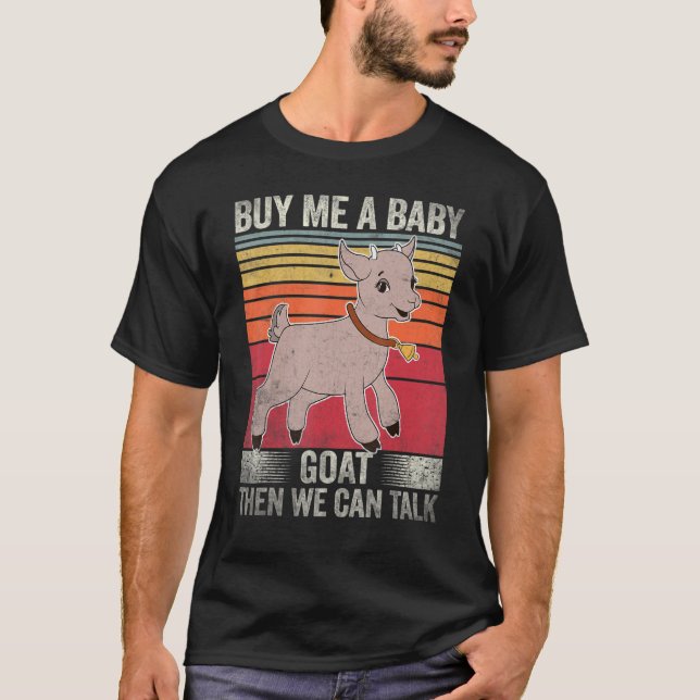 Kaufen Sie mir ein Baby-Ziege dann können wir Vint T-Shirt (Vorderseite)