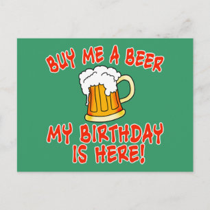 Kaufen Sie mir ein Bier Mein Geburtstag ist hier! Postkarte