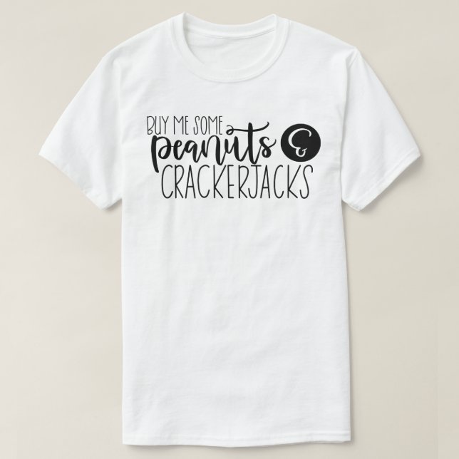 Kaufen Sie mir ein paar Erdnüsse & Crackerjacks T-Shirt (Design vorne)
