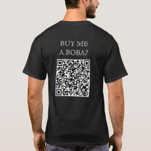 Kaufen Sie mir einen Boba QR Code auf der Rückseit T-Shirt