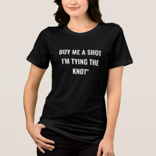 Kaufen Sie mir einen Schuss Ich binde den Knoten - Tri-Blend Shirt