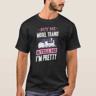 Kaufen Sie mir Modellbahnen und sagen Sie mir, das T-Shirt
