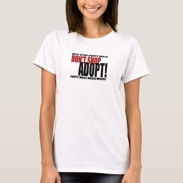 Kaufen Sie nicht, adoptieren Sie! T - Shirt (Vorderseite)