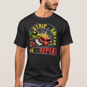 Kaufen Sie Strip Smash Fix Repeat Quote für ein De T-Shirt