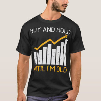 Kaufen und halten, bis ich alte Crypto Stocks Händ T-Shirt