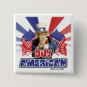 Kauft amerikanisch ( Hergestellt in China ) - Lust Button