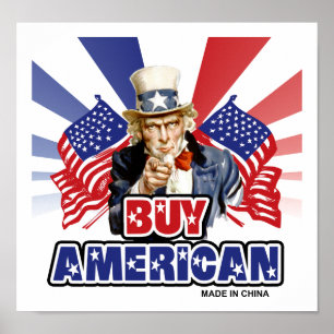 Kauft amerikanisch ( Hergestellt in China ) - Lust Poster