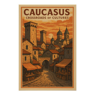 Kaukasus - Kreuzung der Kulturen Poster