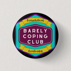 Kaum ein Coping Club. Button