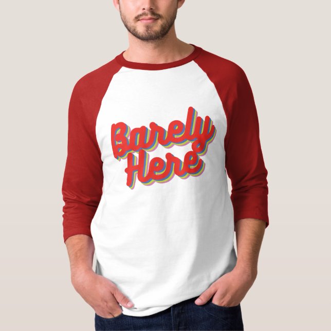 Kaum hier / Roter T - Shirt (Vorderseite)