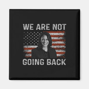 Kaum wird Kamala Harris für Präsident 202 zurückko Magnet