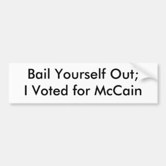 Kaution sich heraus; Ich wählte für McCain Autoaufkleber