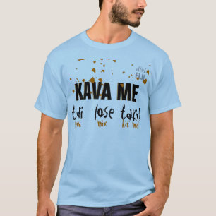 Kava ich T-Shirt