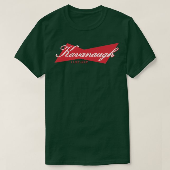 KAVANAUGH ICH MAG BIER T-Shirt (Design vorne)