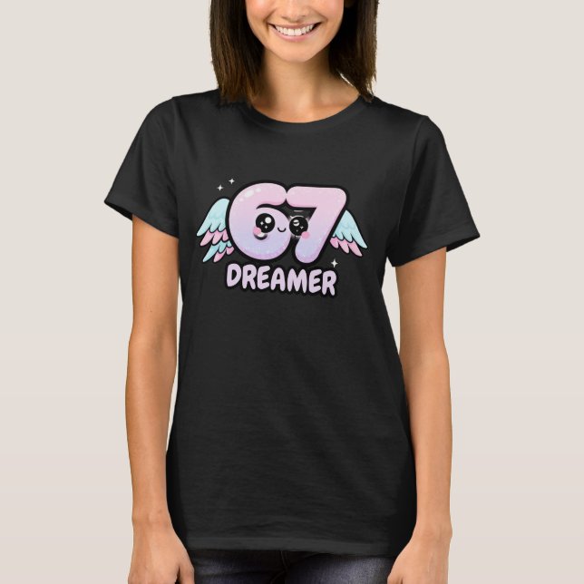 Kawaii "67 Dreamer" – Cute Pastel Angel Number  T-Shirt (Vorderseite)